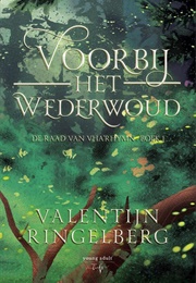 Voorbij Het Wederwoud (Valentijn Ringelberg)