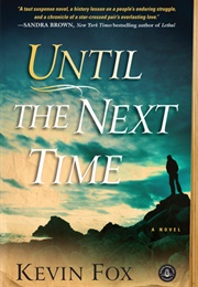 Until the Next Time (Kevin Fox)