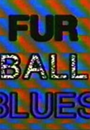 Fur Ball Blues (1996)