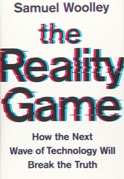 The Reality Game (Samuel Woolley)