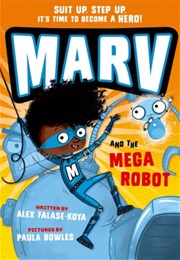 Marv and the Mega Robot (Alex Falase-Koya)