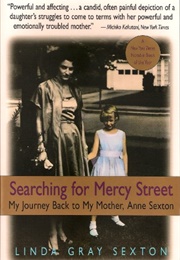 Searching for Mercy Street (Linda Gray Sexton)