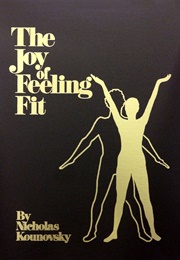 The Joy of Feeling Fit (Nicholas Kounovsky)