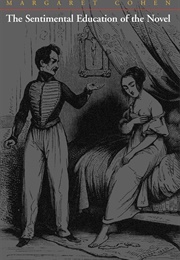 The Sentimental Education of the Novel (Margaret Cohen)