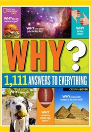 National Geographic Kids: WHY? - Answers to Everything (National Geographic Kids)