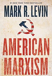 American Marxism (Mark R Levin)