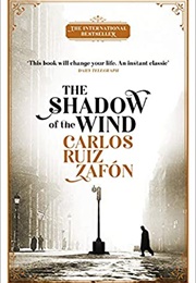 The Shadow of the Wind (Carlos Ruiz Zafon)