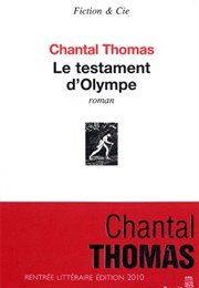 Le Testament D'Olympe (Chantal Thomas)
