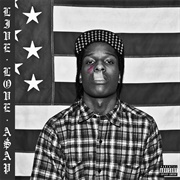 Live. Love. ASAP (A$AP Rocky, 2011)