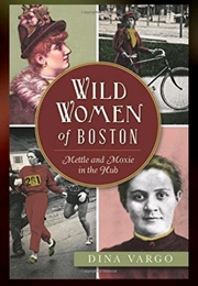 Wild Women of Boston (Dina Vargo)