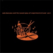 Sula Bassana - Sula Bassana & Nasoni Pop Art Experimental Band - Vol. 1