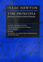 The Principia: Mathematical Principles of Natural Philosophy (Isaac Newton, Tr. Cohen & Whitman)