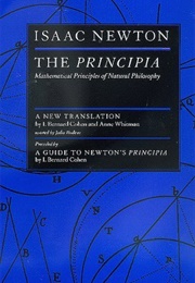 The Principia: Mathematical Principles of Natural Philosophy (Isaac Newton, Tr. Cohen &amp; Whitman)