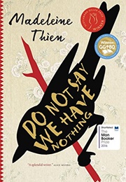 Do Not Say We Have Nothing (Madeleine Thien)