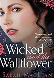 Wicked and the Wallflower (Sarah MacLean)