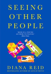 Seeing Other People (Diana Reid)