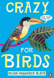Crazy for Birds (Misha Maynerick Blaise)