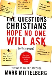 The Questions Christians Hope No One Will Ask (Mark Mittelberg)