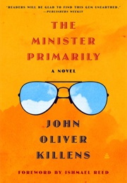 The Minister Primarily: A Novel (John Oliver Killens)