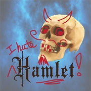 I Hate Hamlet