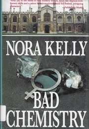 Bad Chemistry (Nora Kelly)