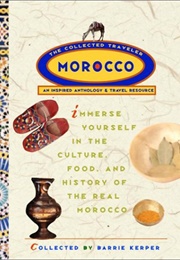 Morocco: The Collected Traveler (Barrie Kerper)