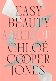 Easy Beauty (Chloe Cooper Jones)