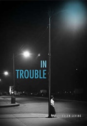 In Trouble (Ellen Levine)
