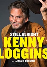 Still Alright: A Memoir (Kenny Loggins)