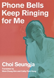 Phone Bells Keep Ringing for Me (Choi Seungja)