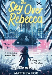 The Sky Over Rebecca (Matthew Fox)