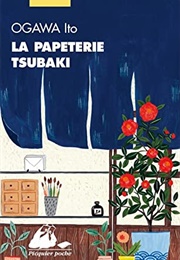 La Papeterie Tsubaki (Ito Ogawa)