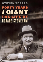 Forty Years a Giant: The Life of Horace Stoneham (Steve Treder)