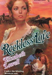 Reckless Love (Elizabeth Lowell)