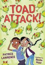 Toad Attack! (Patrice Lawrence)