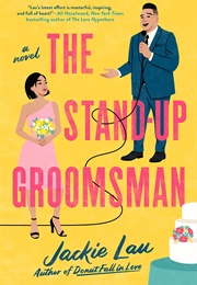 The Stand-Up Groomsman (Jackie Lau)