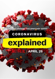 Coronavirus, Explained (2020)