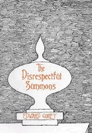 The Disrespectful Summons (Edward Gorey)