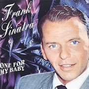 One for My Baby (And One More for the Road) - Frank Sinatra