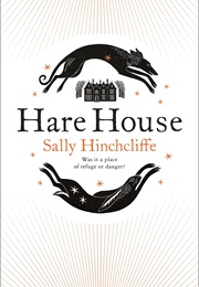 Hare House (Sally Hinchcliffe)