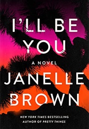 I'll Be You (Janelle Brown)