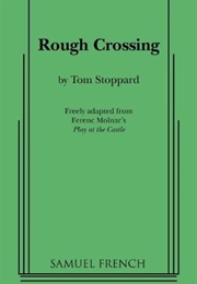 Rough Crossing (Tom Stoppard)
