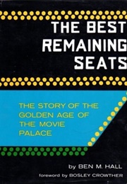The Best Remaining Seats (Ben M. Hall)