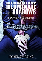 Illuminate the Shadows (Isobel Starling)