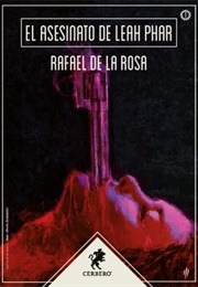 El Asesinato De Leah Phar (Rafael De La Rosa)