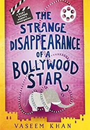 The Strange Disappearance of a Bollywood Star (Vaseem Khan)