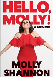 Hello, Molly! (Molly Shannon)