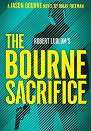 The Bourne Sacrifice (Brian Freeman)
