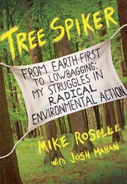 Tree Spiker (Mike Roselle)