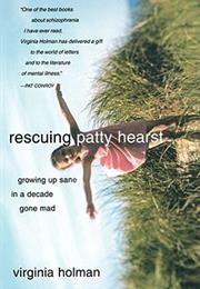 Rescuing Patty Hearst (Virginia Holman)